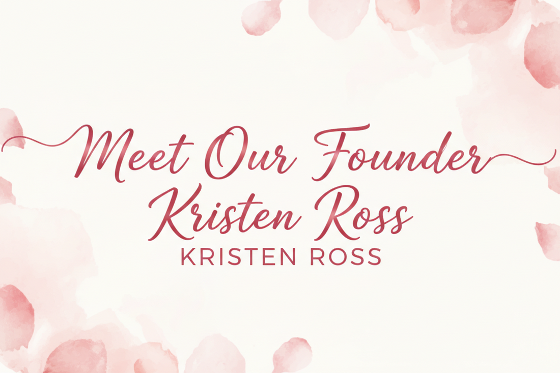 Get to Know Our Founder & CEO: Kristen Ross